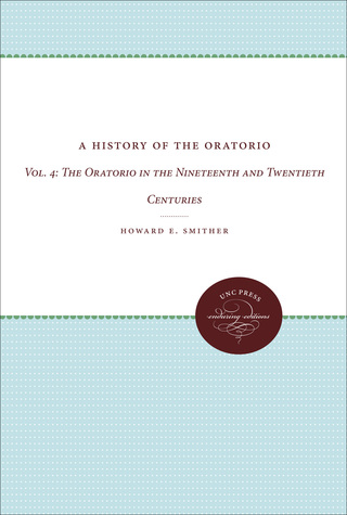 Imagen de portada: A History of the Oratorio 1st edition 9780807837771