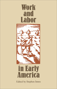 Cover image: Work and Labor in Early America 9780807842362