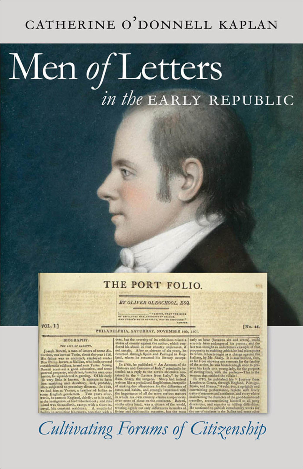 Men of Letters in the Early Republic Cultivating Forums of Citizenship