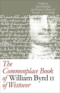 Cover image: The Commonplace Book of William Byrd II of Westover 9781469615233
