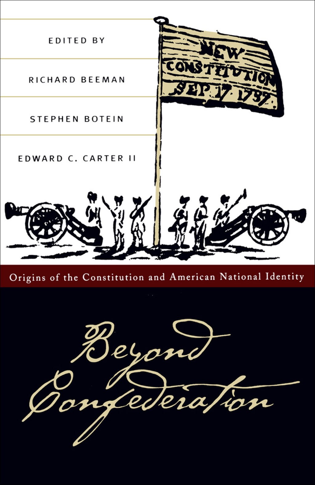 Beyond Confederation Origins of the Constitution and American National Identity
