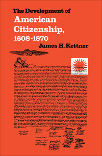 Cover image: The Development of American Citizenship, 1608-1870 9780807841228