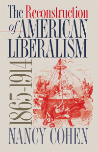 Cover image: The Reconstruction of American Liberalism, 1865-1914 1st edition 9780807826706