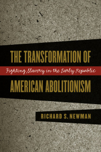Imagen de portada: The Transformation of American Abolitionism 1st edition 9780807849989