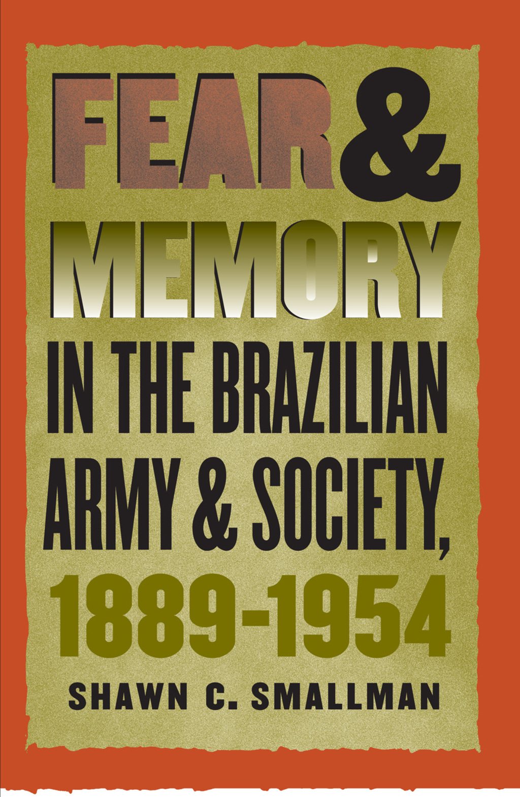 Fear and Memory in the Brazilian Army and Society, 1889-1954 1st Edition
    Newer Edition Available