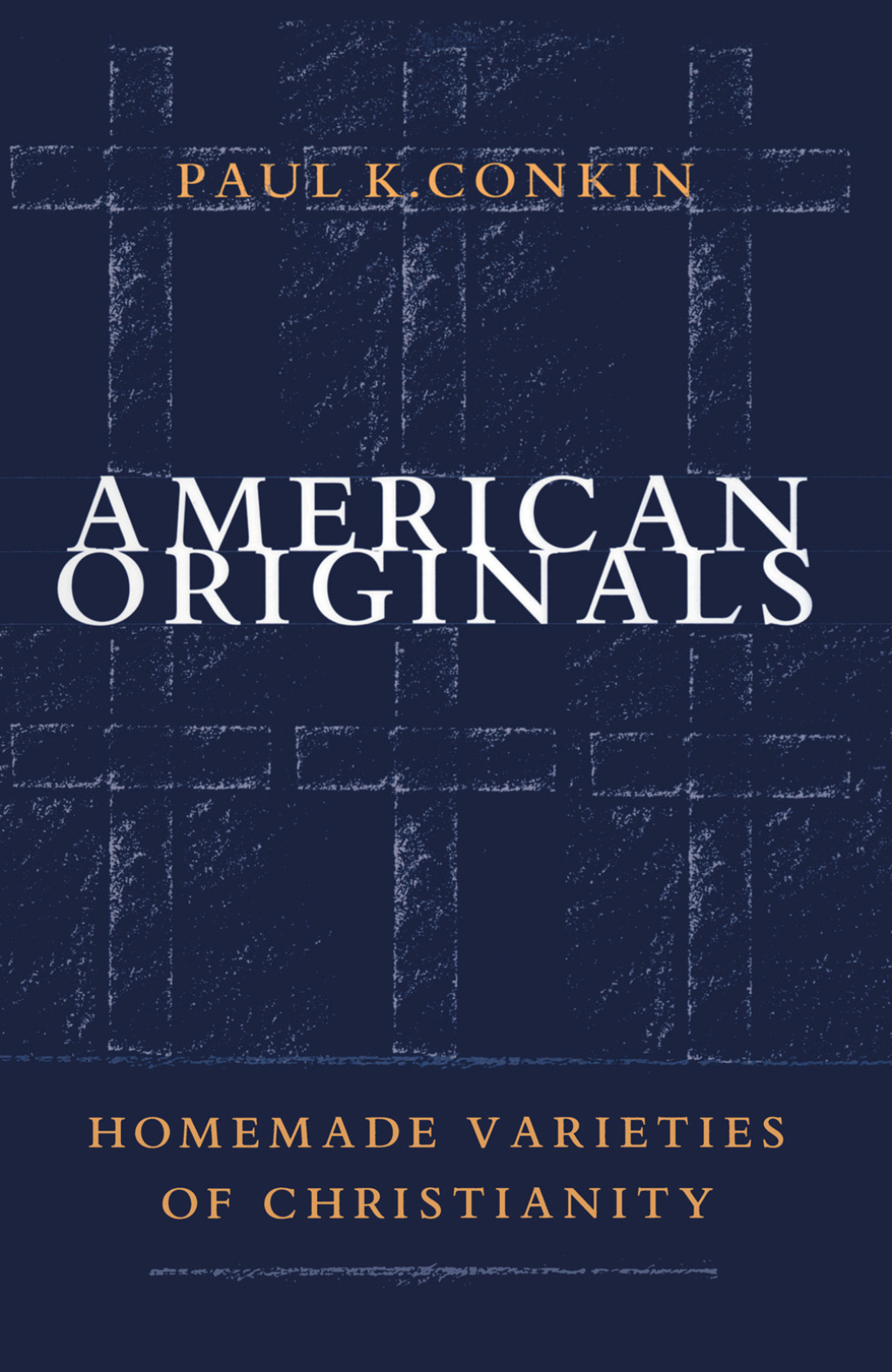 American Originals Homemade Varieties of Christianity 1st Edition
    Newer Edition Available
