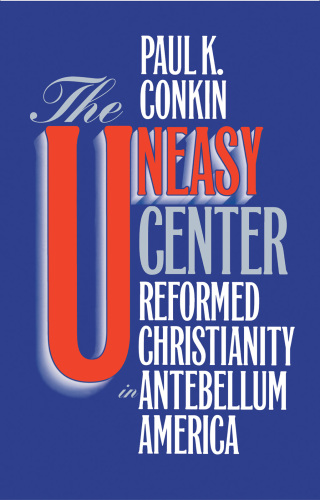 Omslagafbeelding: The Uneasy Center 1st edition 9780807844922