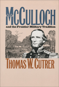 表紙画像: Ben Mcculloch and the Frontier Military Tradition 9781469613741