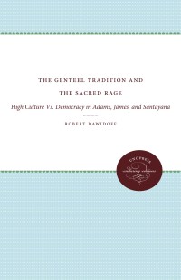 Cover image: The Genteel Tradition and the Sacred Rage 9780807857298