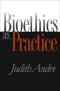 Cover image: Bioethics as Practice 1st edition 9780807855836