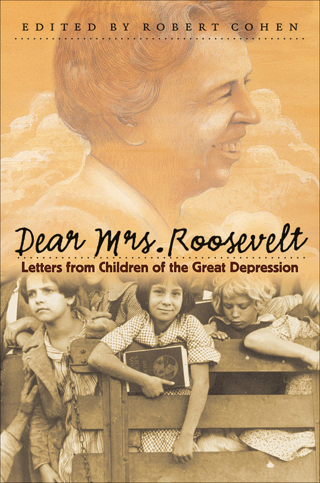 Dear Mrs. Roosevelt Letters from Children of the Great Depression 1st Edition
    Newer Edition Available