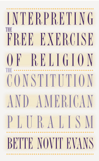 Cover image: Interpreting the Free Exercise of Religion 1st edition 9780807846742