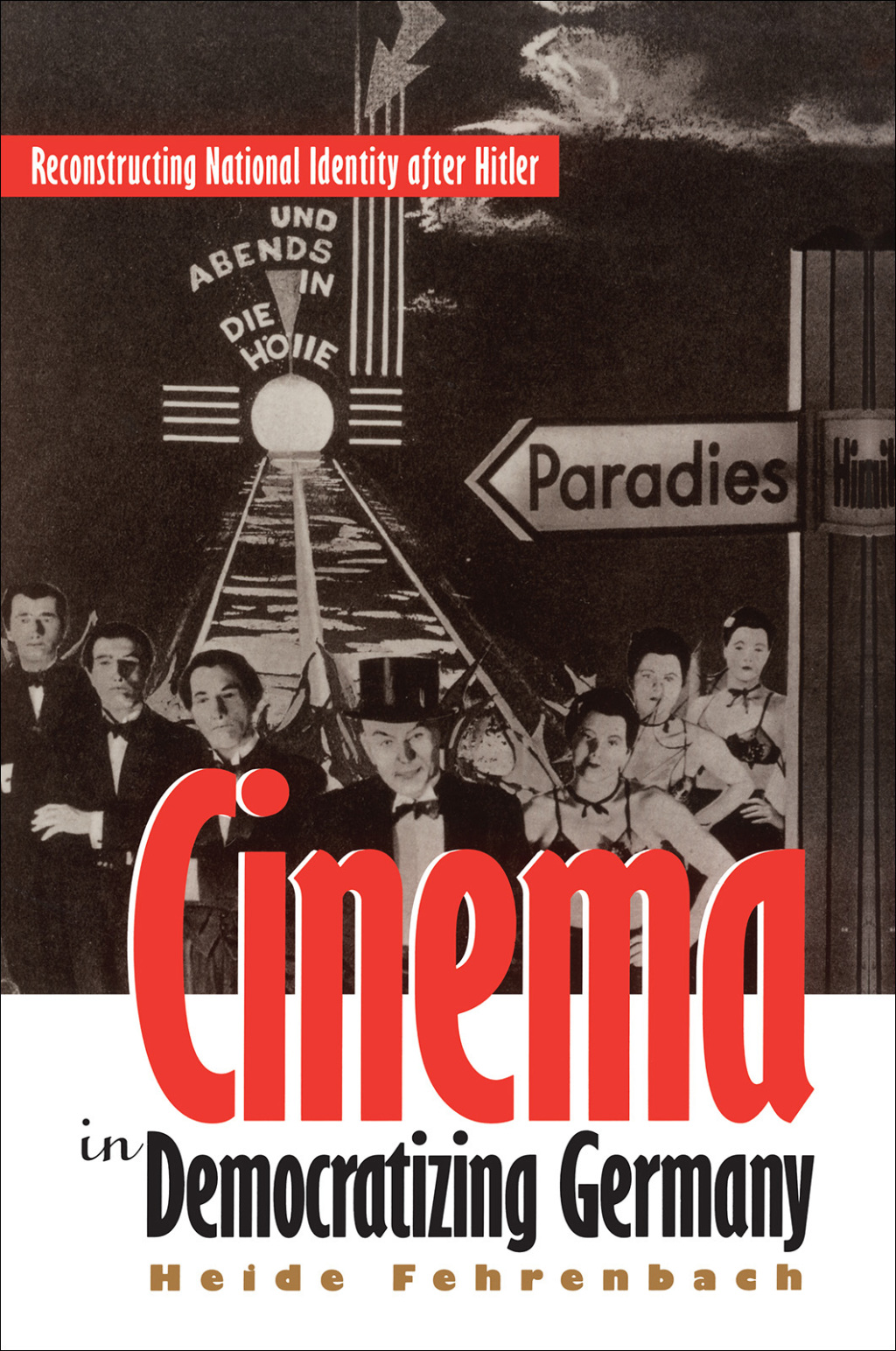 Cinema in Democratizing Germany Reconstructing National Identity After Hitler 1st Edition
    Newer Edition Available