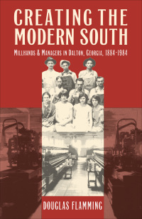 Imagen de portada: Creating the Modern South 1st edition 9780807845455
