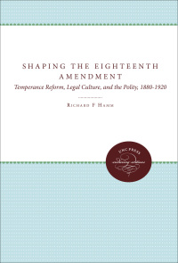 Cover image: Shaping the Eighteenth Amendment 9780807821817