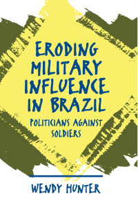 表紙画像: Eroding Military Influence in Brazil 1st edition 9780807823118