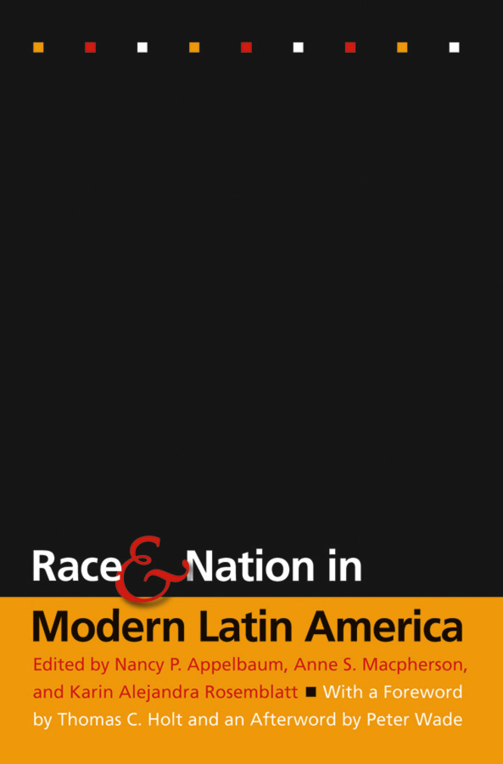 Race and Nation in Modern Latin America 1st Edition
    Newer Edition Available