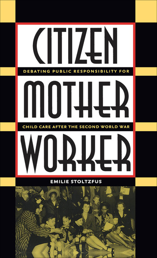 Imagen de portada: Citizen, Mother, Worker 1st edition 9780807828120