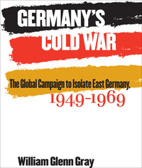 Cover image: Germany's Cold War 1st edition 9780807827581