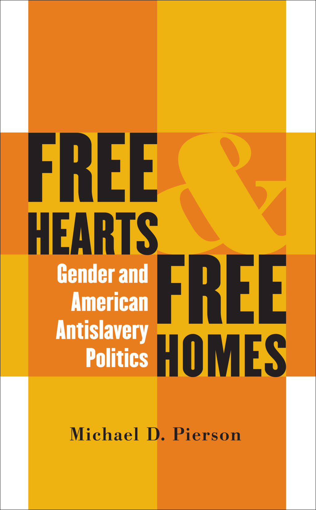 Free Hearts and Free Homes Gender and American Antislavery Politics 1st Edition
    Newer Edition Available