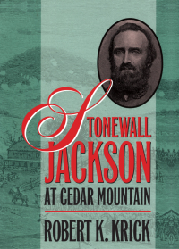 Cover image: Stonewall Jackson at Cedar Mountain 9780807818879
