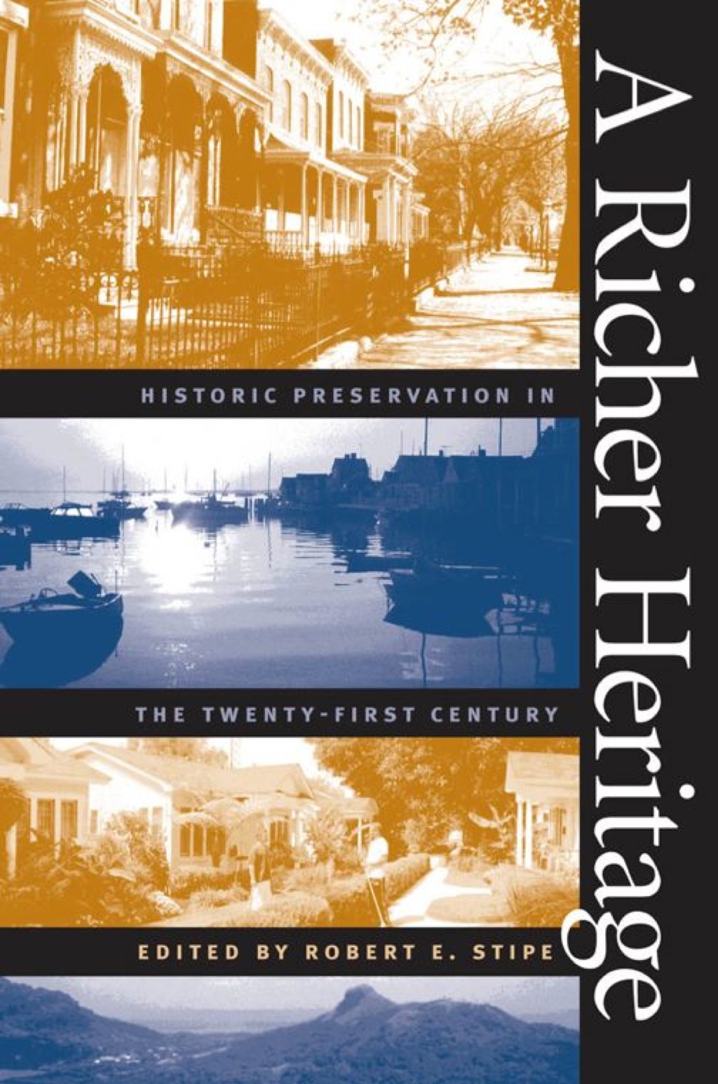 A Richer Heritage Historic Preservation in the Twenty-First Century 1st Edition
    Newer Edition Available