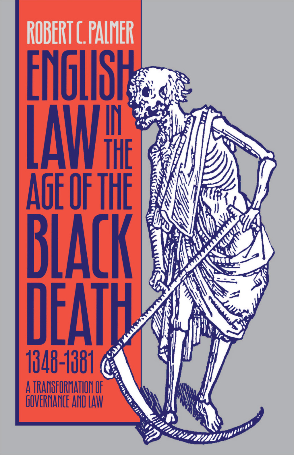 English Law in the Age of the Black Death, 1348-1381 A Transformation of Governance and Law