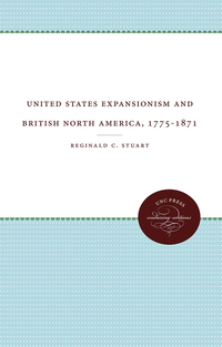 Imagen de portada: United States Expansionism and British North America, 1775-1871 9780807866252