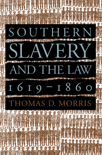 Cover image: Southern Slavery and the Law, 1619-1860 9780807848173