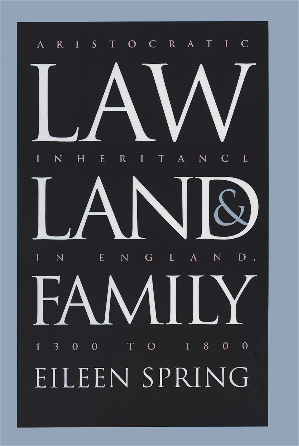 Law, Land, and Family Aristocratic Inheritance in England, 1300 to 1800 1st Edition
    Newer Edition Available