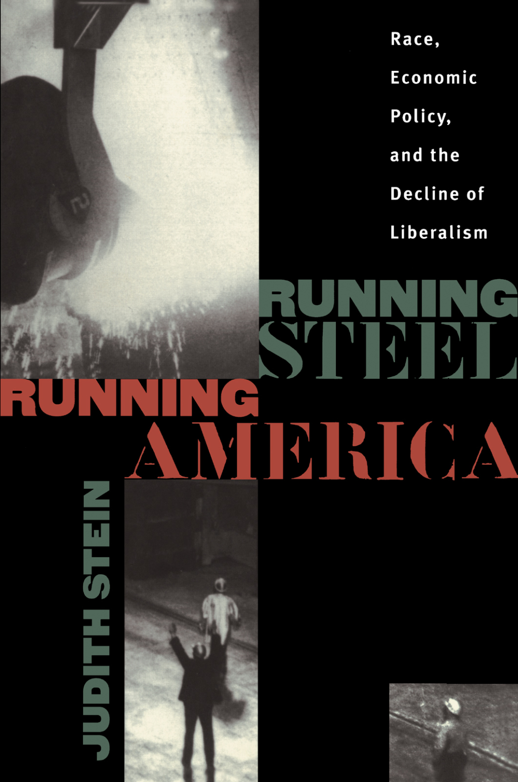 Running Steel, Running America Race, Economic Policy, and the Decline of Liberalism 1st Edition
    Newer Edition Available