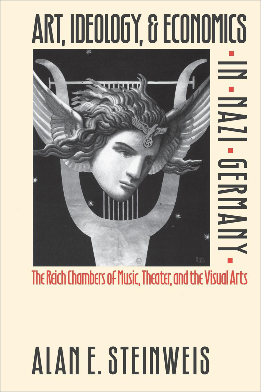 Art, Ideology, and Economics in Nazi Germany The Reich Chambers of Music, Theater, and the Visual Arts