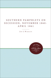 Omslagafbeelding: Southern Pamphlets on Secession, November 1860-April 1861 9780807856444