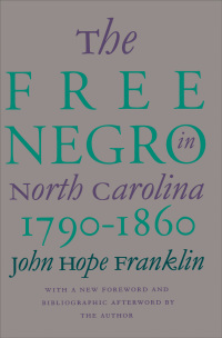 Cover image: The Free Negro in North Carolina, 1790-1860 1st edition 9780807804087