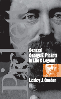 Cover image: General George E. Pickett in Life and Legend 9780807854273