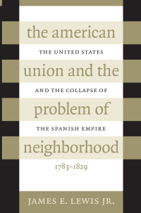 Imagen de portada: The American Union and the Problem of Neighborhood 1st edition 9780807824290