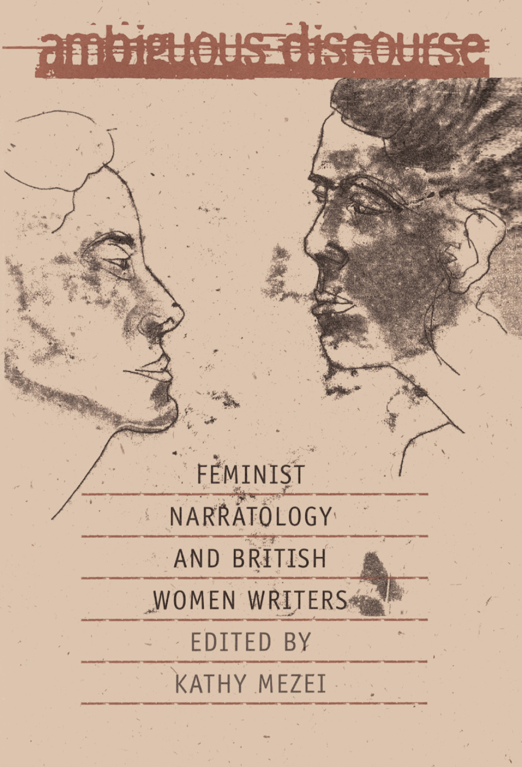 Ambiguous Discourse Feminist Narratology and British Women Writers 1st Edition
    Newer Edition Available