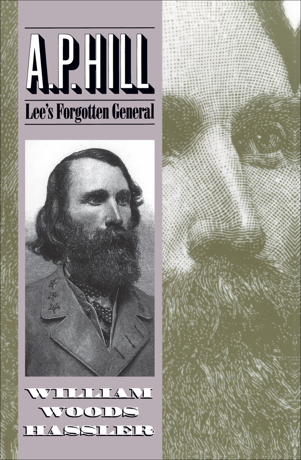 A. P. Hill Lee’s Forgotten General 1st Edition
    Newer Edition Available