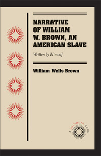 Imagen de portada: Narrative of William W. Brown, an American Slave 9780807869598