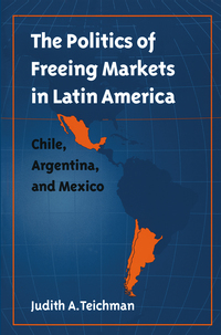Imagen de portada: The Politics of Freeing Markets in Latin America 1st edition 9780807826294