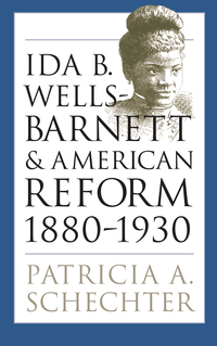 Cover image: Ida B. Wells-Barnett and American Reform, 1880-1930 1st edition 9780807826331