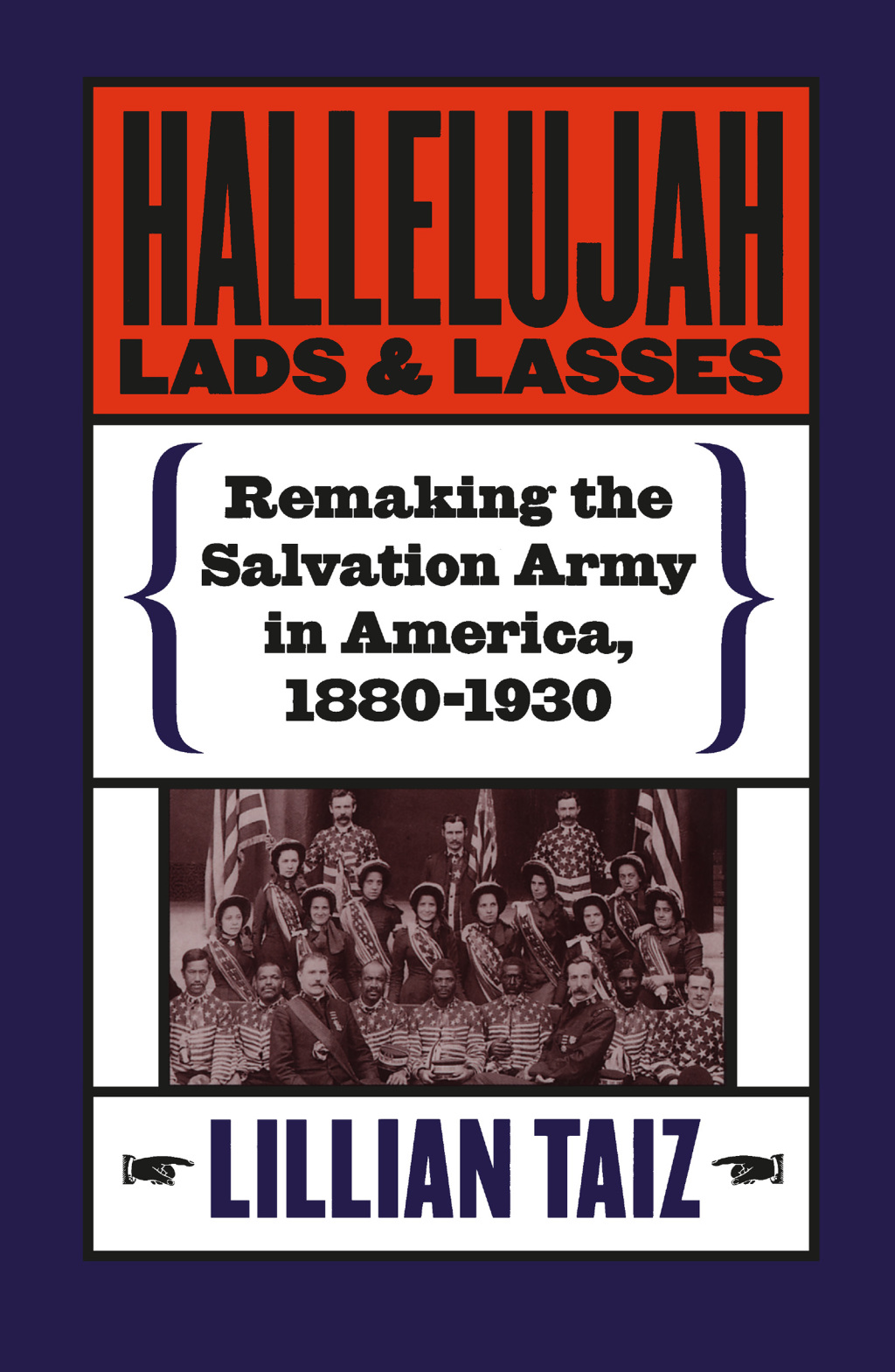 Hallelujah Lads and Lasses Remaking the Salvation Army in America, 1880-1930 1st Edition
    Newer Edition Available