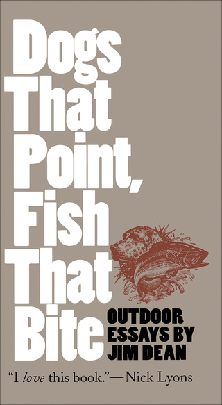 表紙画像: Dogs That Point, Fish That Bite 1st edition 9780807848647
