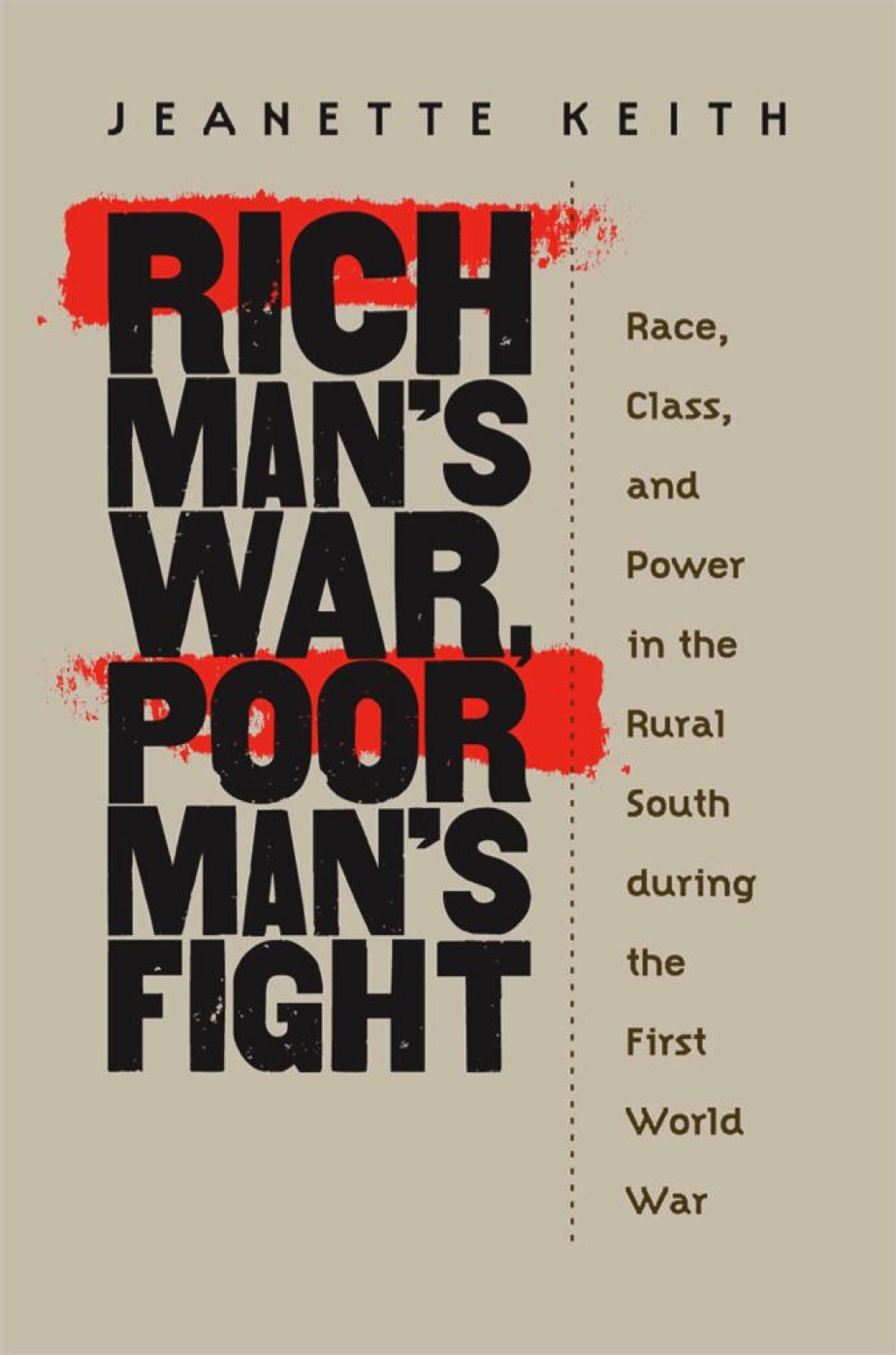 Rich Man’s War, Poor Man’s Fight Race, Class, and Power in the Rural South during the First World War 1st Edition
    Newer Edition Available