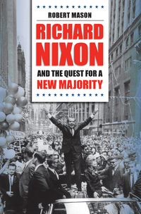 Omslagafbeelding: Richard Nixon and the Quest for a New Majority 1st edition 9781469614939