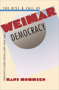 Cover image: The Rise and Fall of Weimar Democracy 9780807847213