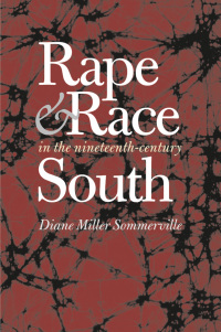 Cover image: Rape and Race in the Nineteenth-Century South 1st edition 9780807828915