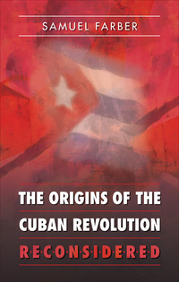 Cover image: The Origins of the Cuban Revolution Reconsidered 1st edition 9780807830017