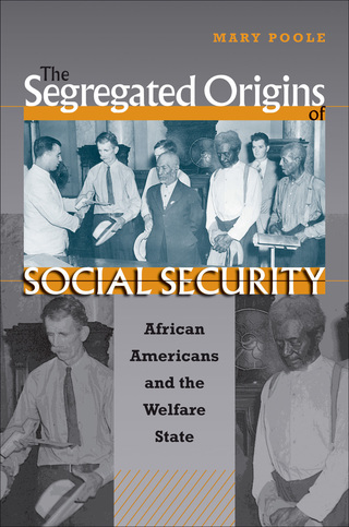 Cover image: The Segregated Origins of Social Security 1st edition 9780807830246