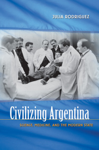 Cover image: Civilizing Argentina 9780807856697